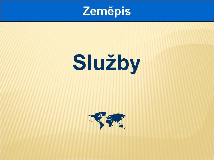 Zeměpis Služby 