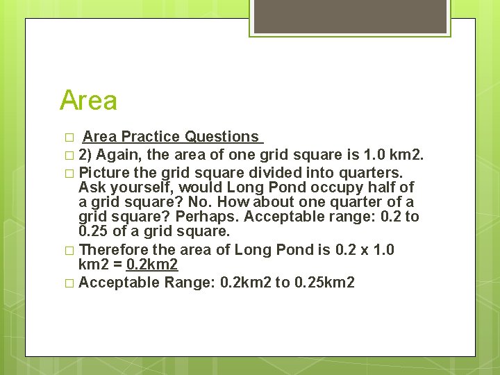 Area Practice Questions � 2) Again, the area of one grid square is 1.
