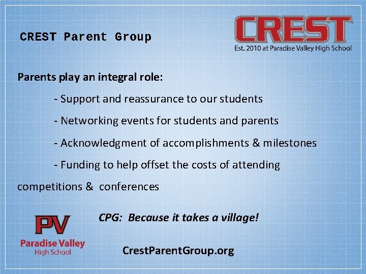 CREST Parent Group Parents play an integral role: - Support and reassurance to our
