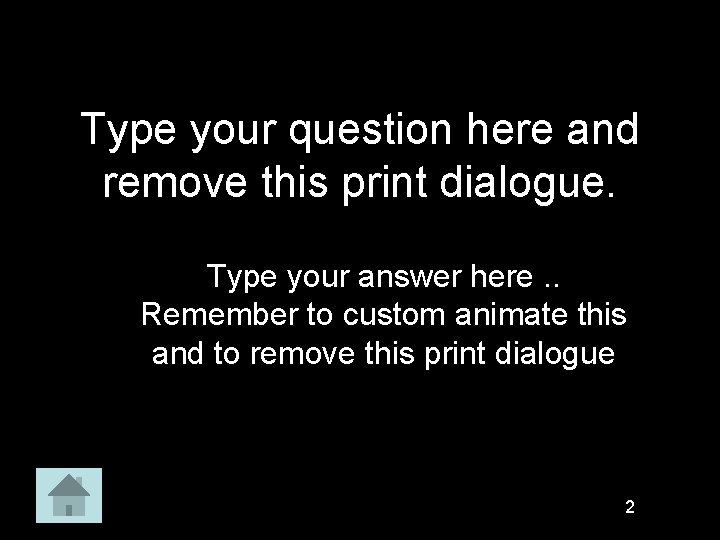 Type your question here and remove this print dialogue. Type your answer here. .