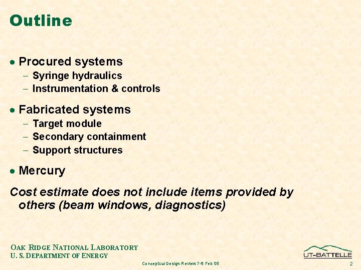 Outline · Procured systems - Syringe hydraulics - Instrumentation & controls · Fabricated systems Outline · Procured systems - Syringe hydraulics - Instrumentation & controls · Fabricated systems