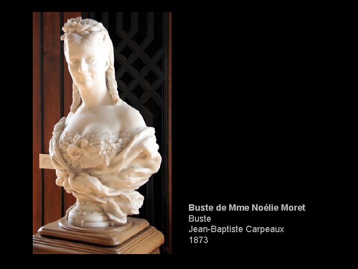 Buste de Mme Noélie Moret Buste Jean-Baptiste Carpeaux 1873 