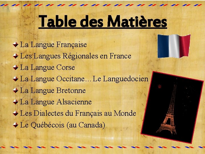 Table des Matières La Langue Française Les Langues Régionales en France La Langue Corse