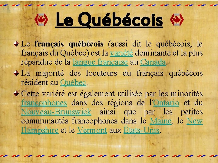 Le Québécois Le français québécois (aussi dit le québécois, le français du Québec) est