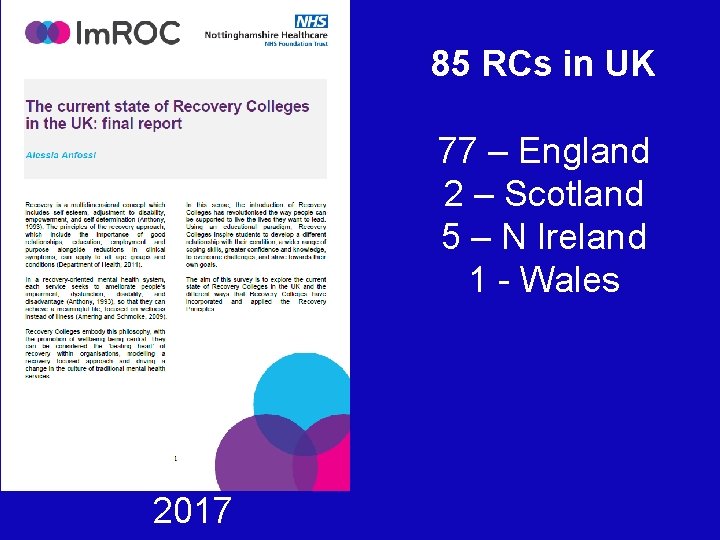85 RCs in UK 77 – England 2 – Scotland 5 – N Ireland 85 RCs in UK 77 – England 2 – Scotland 5 – N Ireland