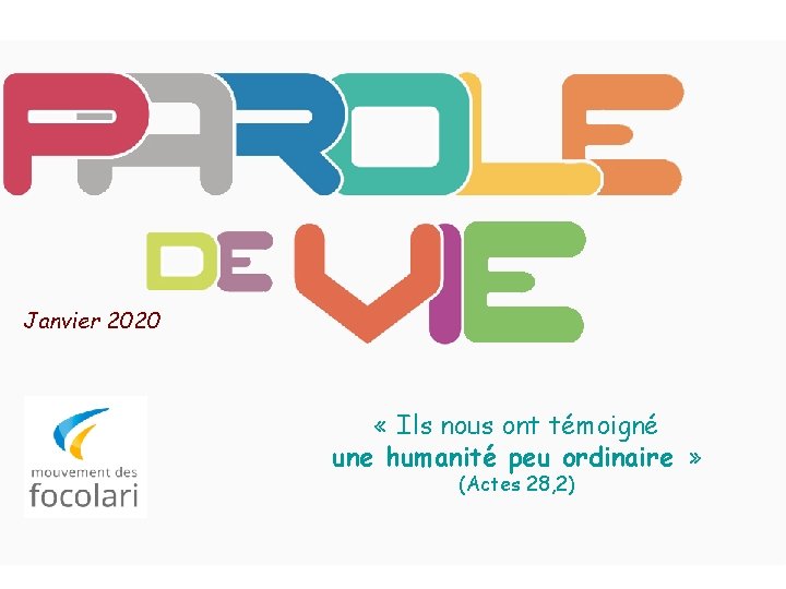 Janvier 2020 « Ils nous ont témoigné une humanité peu ordinaire » (Actes 28,