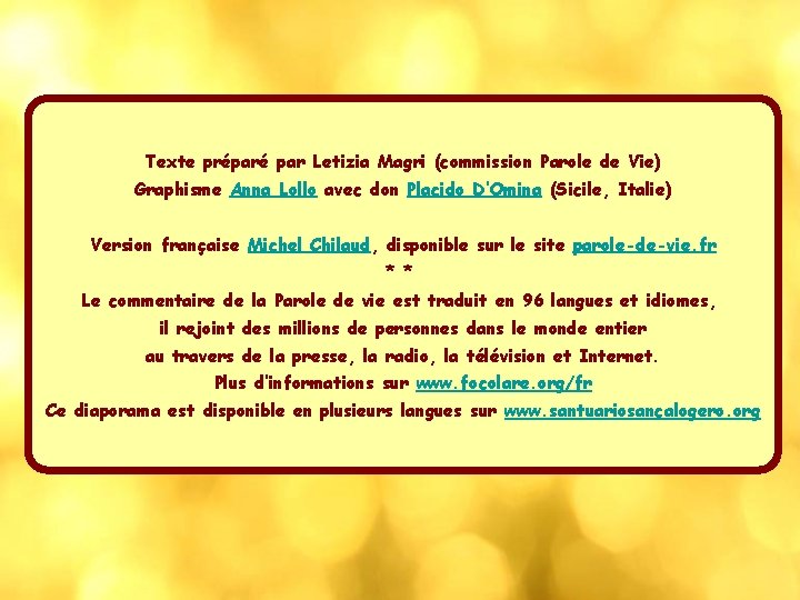 Texte préparé par Letizia Magri (commission Parole de Vie) Graphisme Anna Lollo avec don