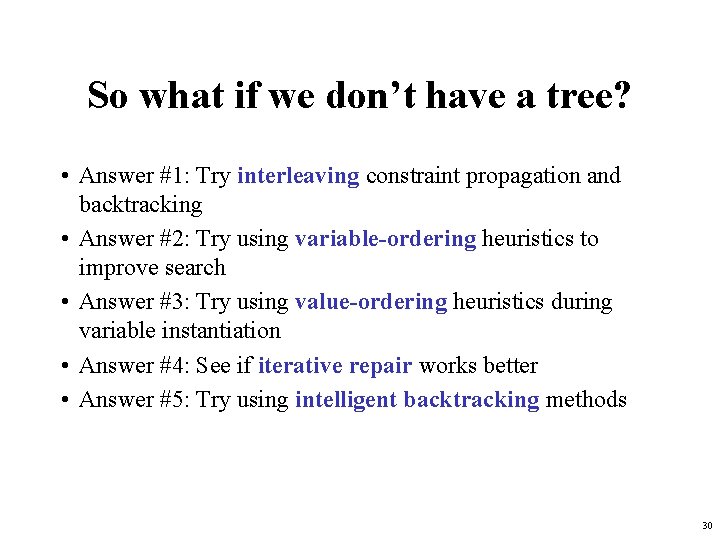 So what if we don’t have a tree? • Answer #1: Try interleaving constraint So what if we don’t have a tree? • Answer #1: Try interleaving constraint