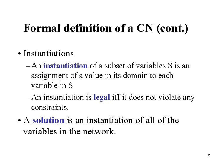 Formal definition of a CN (cont. ) • Instantiations – An instantiation of a Formal definition of a CN (cont. ) • Instantiations – An instantiation of a