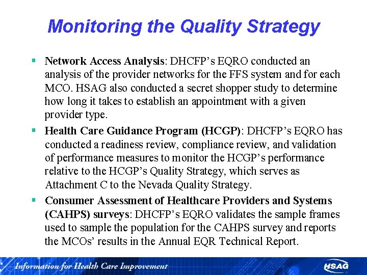 Monitoring the Quality Strategy § Network Access Analysis: DHCFP’s EQRO conducted an analysis of