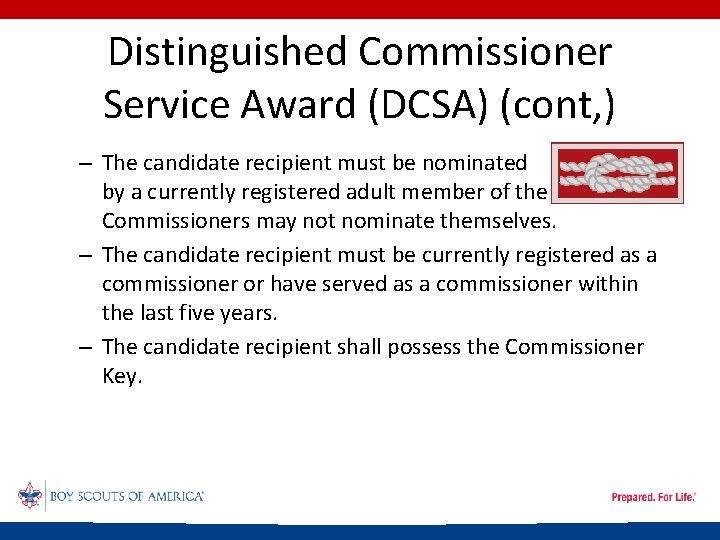 Distinguished Commissioner Service Award (DCSA) (cont, ) – The candidate recipient must be nominated