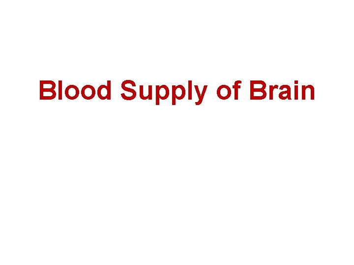 Blood Supply of Brain 