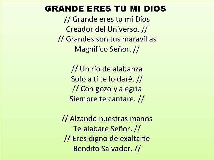 GRANDE ERES TU MI DIOS // Grande eres tu mi Dios Creador del Universo.