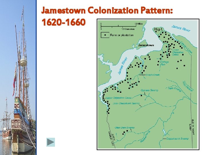Jamestown Colonization Pattern: 1620 -1660 