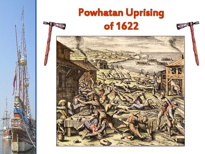 Powhatan Uprising of 1622 