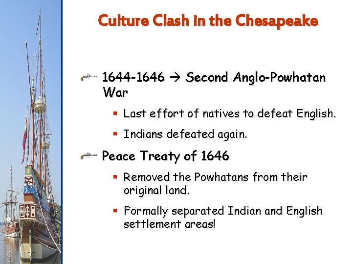 Culture Clash in the Chesapeake 1644 -1646 Second Anglo-Powhatan War § Last effort of