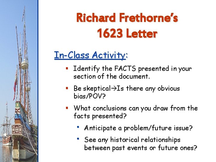 Richard Frethorne’s 1623 Letter In-Class Activity: § Identify the FACTS presented in your section