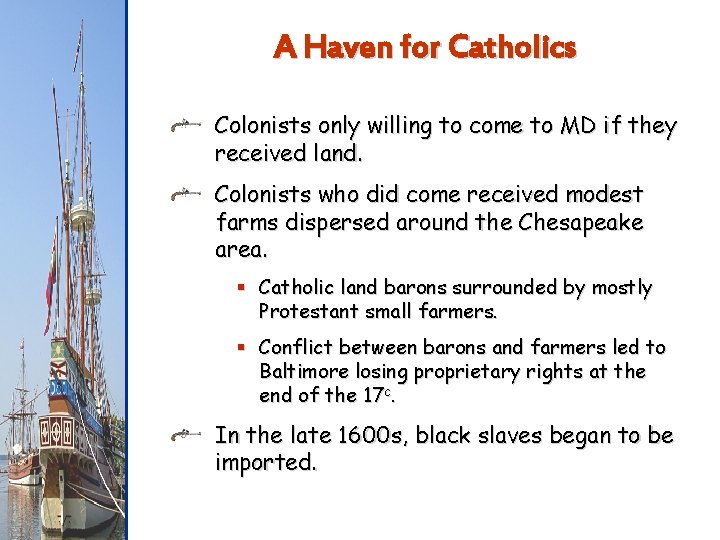 A Haven for Catholics Colonists only willing to come to MD if they received