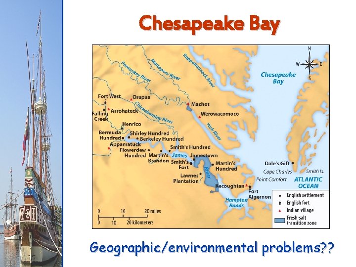 Chesapeake Bay Geographic/environmental problems? ? 