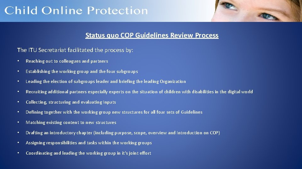 Status quo COP Guidelines Review Process The ITU Secretariat facilitated the process by: • Status quo COP Guidelines Review Process The ITU Secretariat facilitated the process by: •