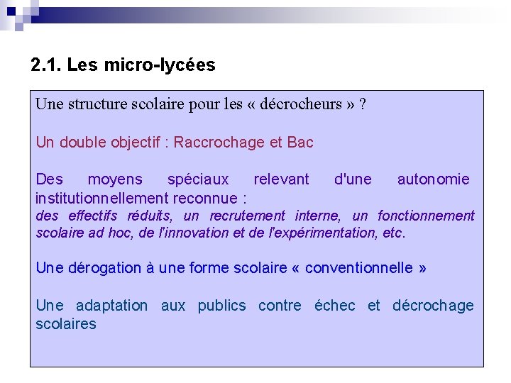 2. 1. Les micro-lycées Une structure scolaire pour les « décrocheurs » ? Un