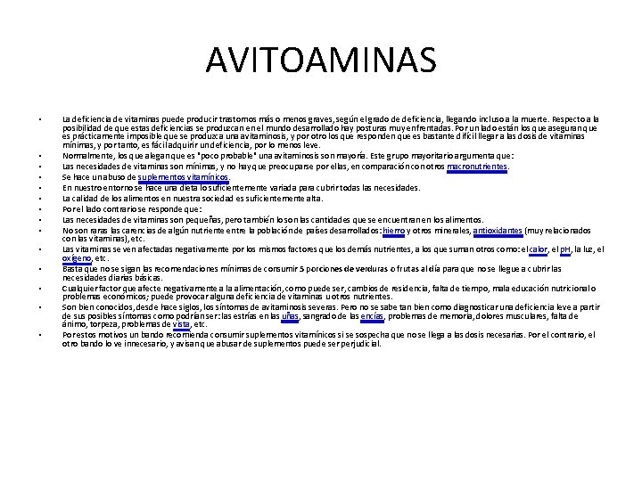 AVITOAMINAS • • • • La deficiencia de vitaminas puede producir trastornos más o