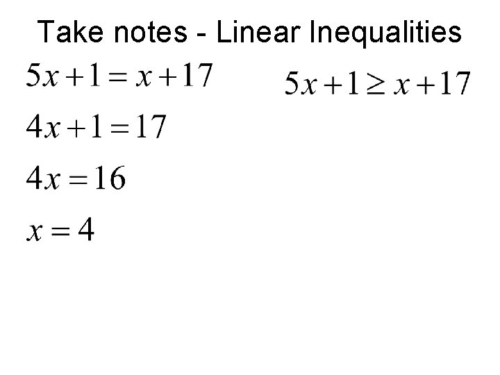 Take notes - Linear Inequalities 