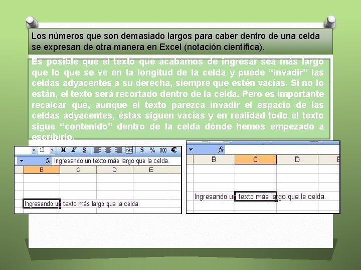 Los números que son demasiado largos para caber dentro de una celda se expresan