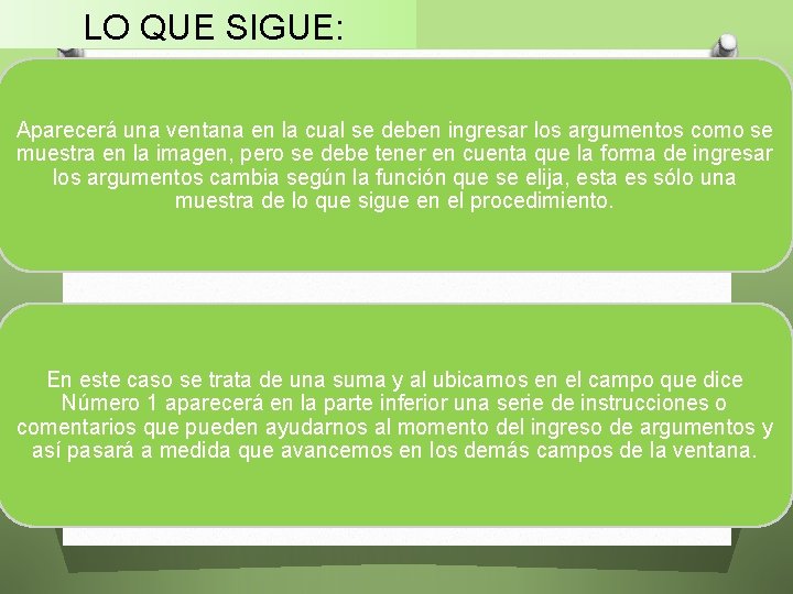 LO QUE SIGUE: Aparecerá una ventana en la cual se deben ingresar los argumentos