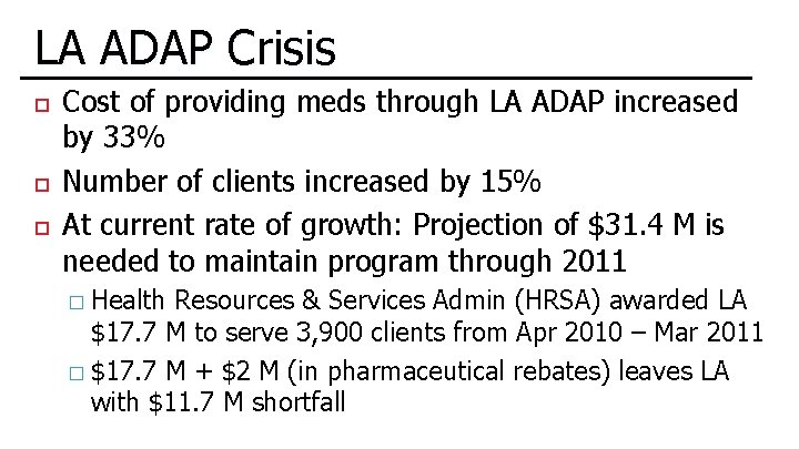 LA ADAP Crisis Cost of providing meds through LA ADAP increased by 33% Number