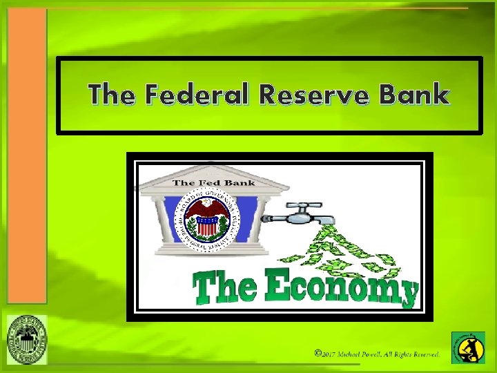 The Federal Reserve Bank 