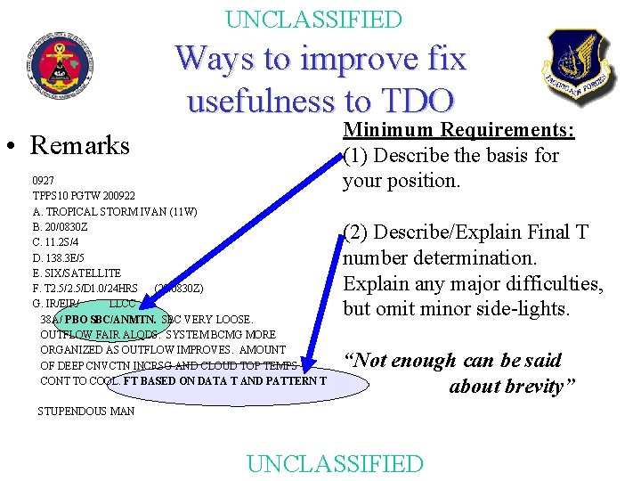 UNCLASSIFIED Ways to improve fix usefulness to TDO • Remarks 0927 TPPS 10 PGTW UNCLASSIFIED Ways to improve fix usefulness to TDO • Remarks 0927 TPPS 10 PGTW