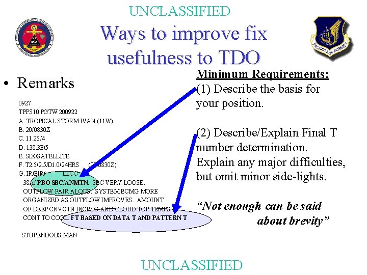 UNCLASSIFIED Ways to improve fix usefulness to TDO • Remarks 0927 TPPS 10 PGTW