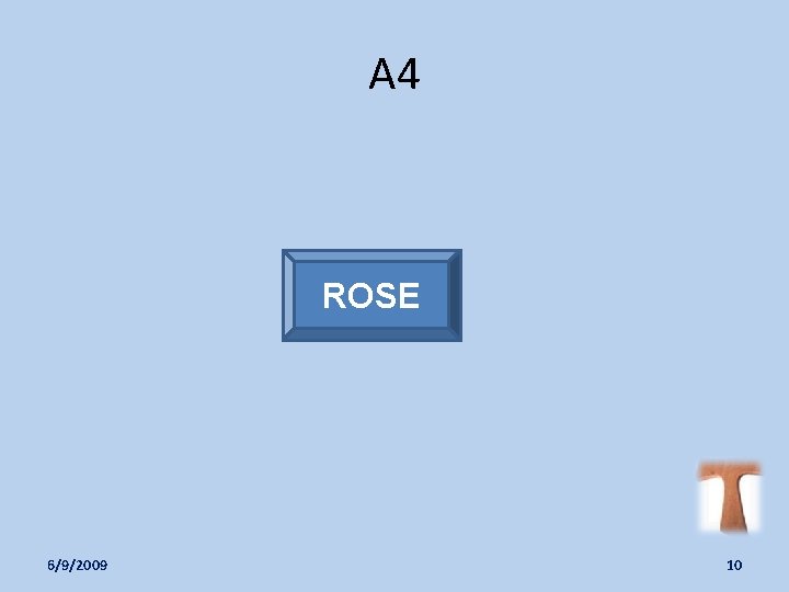 A 4 ROSE 6/9/2009 10 