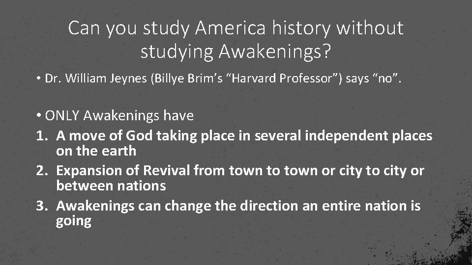 Can you study America history without studying Awakenings? • Dr. William Jeynes (Billye Brim’s