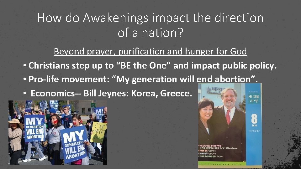 How do Awakenings impact the direction of a nation? Beyond prayer, purification and hunger