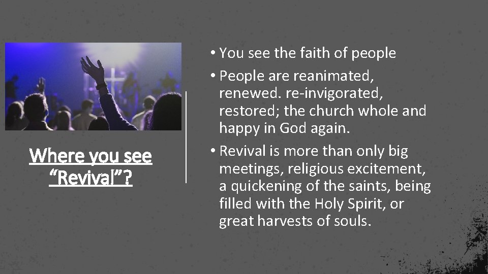 Where you see “Revival”? • You see the faith of people • People are