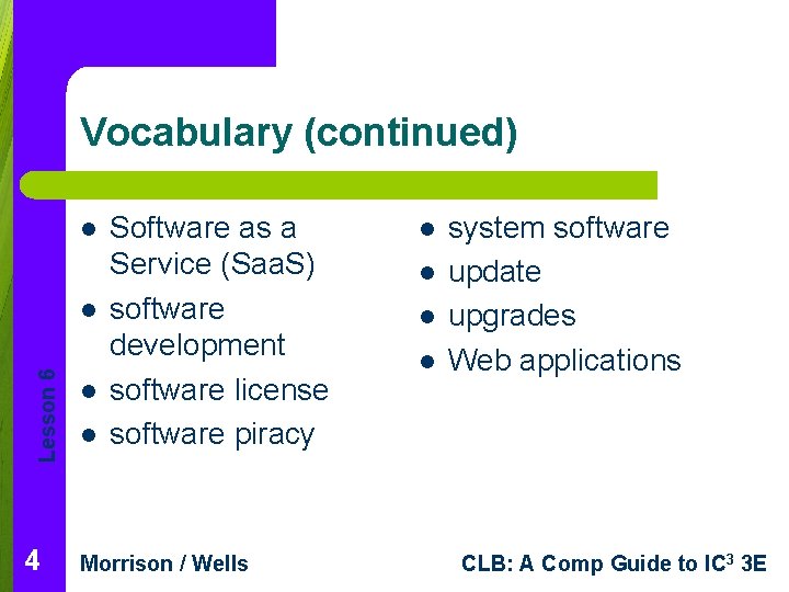 Vocabulary (continued) l Lesson 6 l 4 l l Software as a Service (Saa.