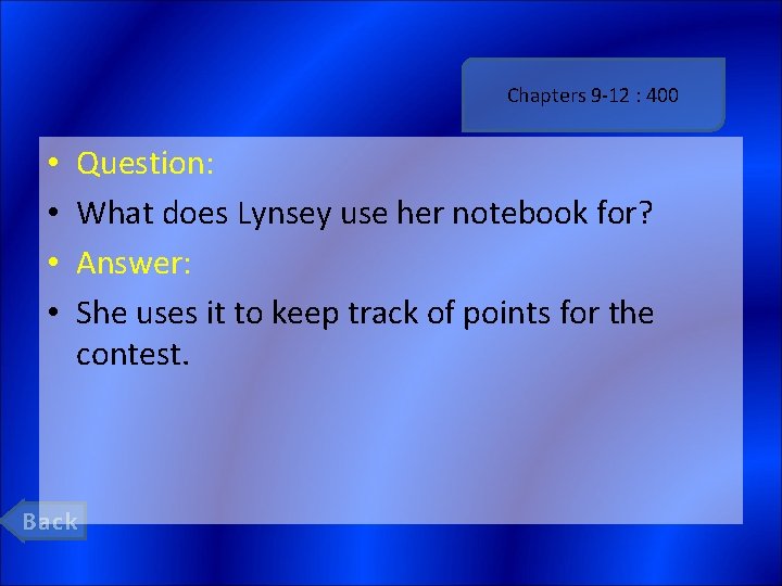 Chapters 9 -12 : 400 • • Question: What does Lynsey use her notebook