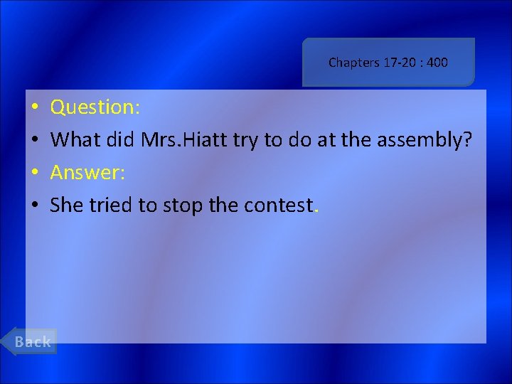 Chapters 17 -20 : 400 • • Question: What did Mrs. Hiatt try to