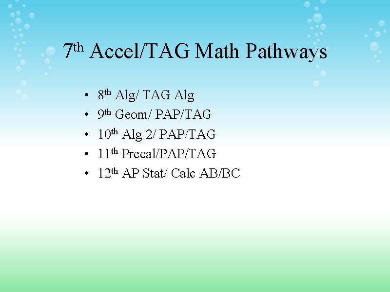 7 th Accel/TAG Math Pathways • • • 8 th Alg/ TAG Alg 9