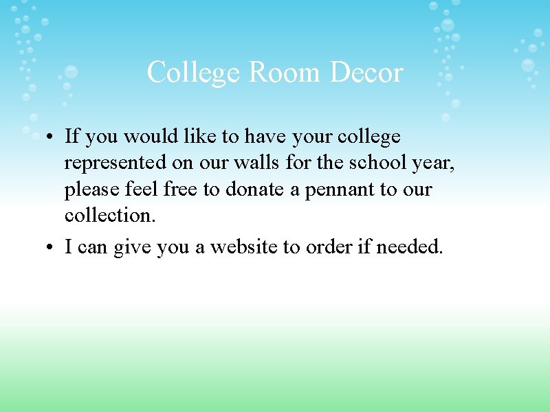 College Room Decor • If you would like to have your college represented on