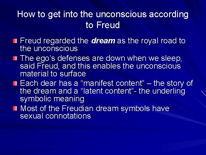 How to get into the unconscious according to Freud regarded the dream as the