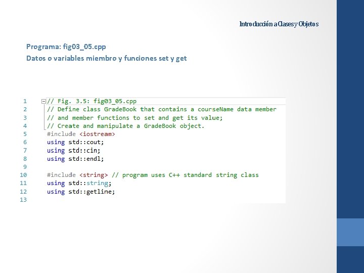 Introducción a Clases y Objetos Programa: fig 03_05. cpp Datos o variables miembro y