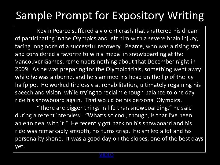 Sample Prompt for Expository Writing Kevin Pearce suffered a violent crash that shattered his