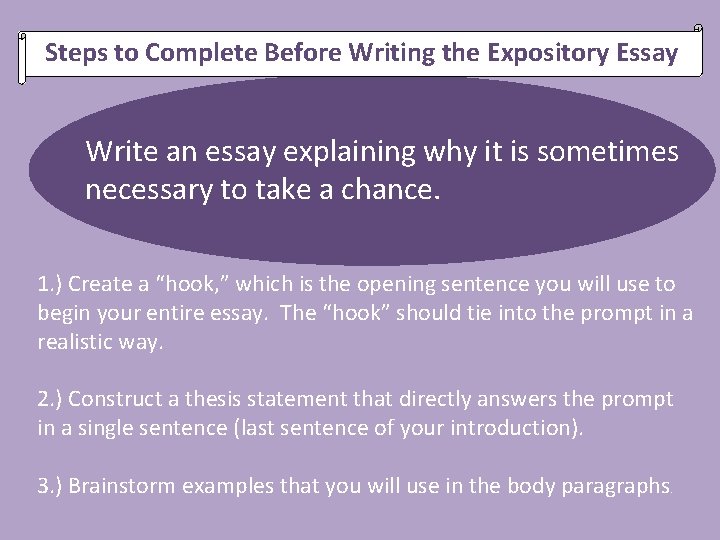 Steps to Complete Before Writing the Expository Essay Write an essay explaining why it