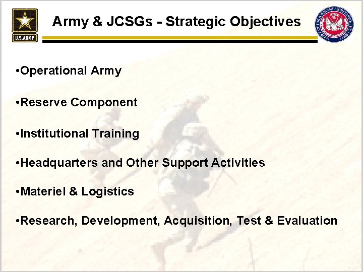 Army & JCSGs - Strategic Objectives • Operational Army • Reserve Component • Institutional