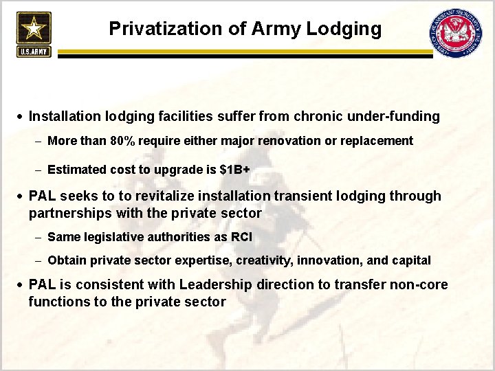 Privatization of Army Lodging · Installation lodging facilities suffer from chronic under-funding - More