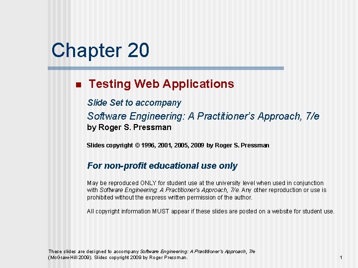 Chapter 20 n Testing Web Applications Slide Set to accompany Software Engineering: A Practitioner’s