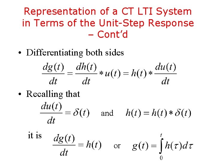 Representation of a CT LTI System in Terms of the Unit-Step Response – Cont’d Representation of a CT LTI System in Terms of the Unit-Step Response – Cont’d